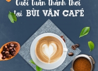 CUỐI TUẦN KHOAN THAI TẠI CAFE BÙI VĂN